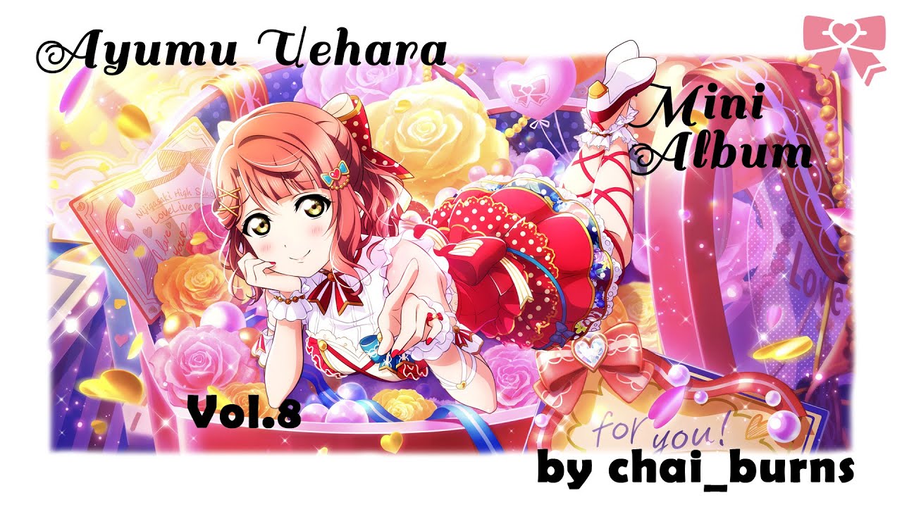 Ayumu Uehara Mini Fan Album | Vol.8 Love Live Birthday Playlists
