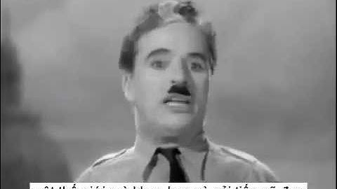 [TED Vietsub] Charlie Chaplin  Diễn văn trong  Nhà độc tài vĩ đại