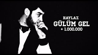 Haylaz - Gülüm Gel Resimi