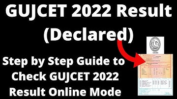 GUJCET 2022 Result (Declared) - How to Check Officially GUJCET 2022 Result Online Mode