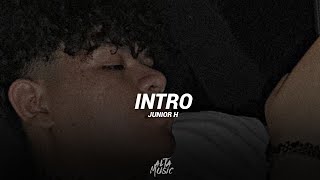 Video thumbnail of "(LETRA) Intro - Junior H"