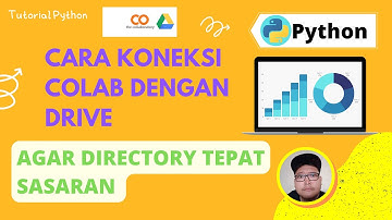 CARA MENGHUBUNGKAN GOOGLE COLAB DENGAN DRIVE