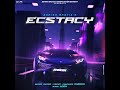 Ecstacy Mp3 Song