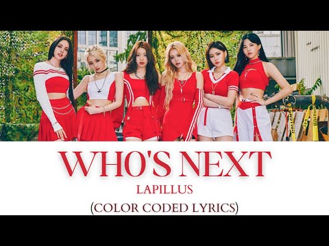 Lapillus(라필루스) 'Who's Next Lyrics in ENGLISH ( color coded lyrics )