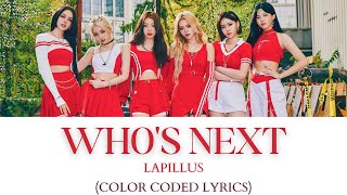Lapillus(라필루스) 'Who's Next Lyrics in ENGLISH ( color coded lyrics )