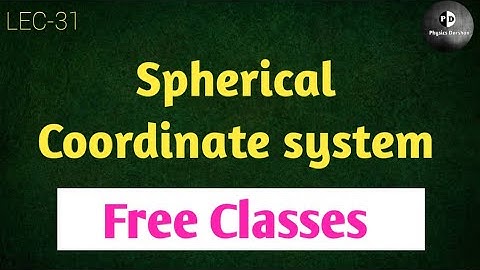 Vector Algebra (LEC -31) Spherical coordinate system || curvilinear coordinate system || in Hindi ||