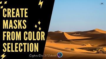 Capture One 21 Tutorial : Create Mask via Color Selection