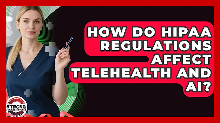 How Do HIPAA Regulations Affect Telehealth And AI? - Strong Survivors Network