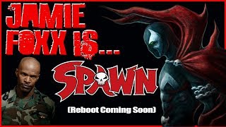 Jamie Foxx CONFIRMED to play SPAWN in REBOOT - Movie News - THE STUFF OF LEGEND - Discussion Video