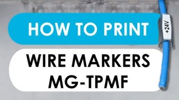 How to Print Wire Markers MG-TPMF with Cembre MG4