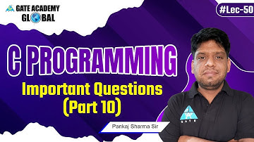 #50 | Important Questions (Part 10) | C Programming (English) By Pankaj Sharma Sir