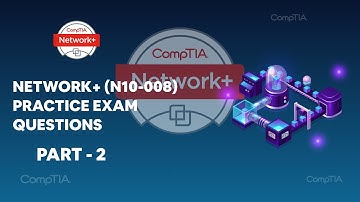 CompTIA Network+ (N10-008) Real Practice Exam Questions - part 2 | examsdigest.com