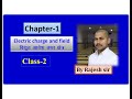 Physics//Class XIIth //Chapter-1 class-2 RAJESH ACADEMY