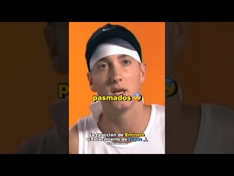 La Reacción De Eminem Al Fallecimiento De Tupac
