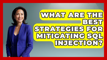 What Are The Best Strategies For Mitigating SQL Injection? - Emerging Tech Insider