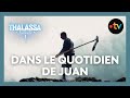 Dans le quotidien de Juan, pêcheur des falaises - Thalassa