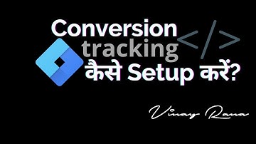 Google Ads Conversion Tracking with Tag Manager — Vinay Rana