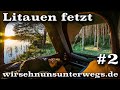 Litauen fetzt, Baltikum Roadtrip | S6/V02 | wirsehnunsunterwegs.de