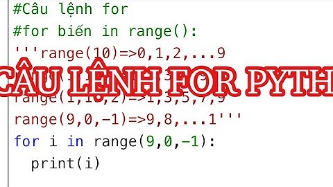 Cách dùng câu lệnh lặp FOR trong Python từ A-Z phần 1