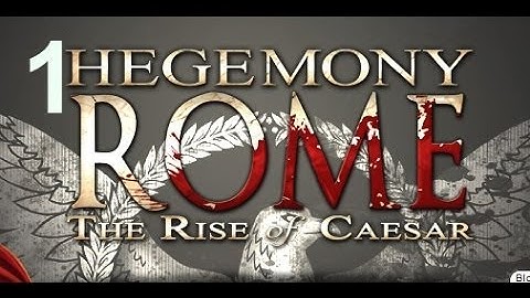 Hegemony Rome The Rise of Caesar - Migrants and Conquerers Let