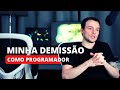 COMO FUI DEMITIDO (no primeiro dia como Programador)