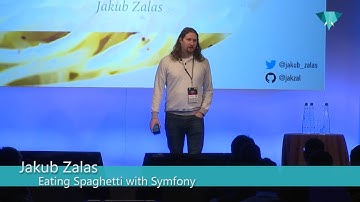PHP UK Conference 2016 - Jakub Zalas - Eating spaghetti with Symfony