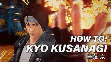 The King of Fighters 15 Kyo Kusanagi in depth gameplay overview