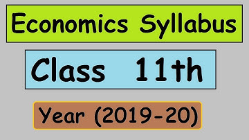 class 11 Economics  syllabus for year 2019 - 20