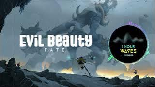 FATE - Evil Beauty (Slowed) - 1 HOUR