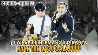 KETERLALUAN  - THE POTTER'S COVER BY ZINIDIN ZIDAN FEAT TRI SUAKA