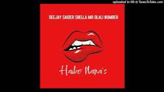 Mr Dlali Number & Shella x Deejay Saider - Haibo Nanas !