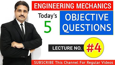ENGINEERING MECHANICS OBJECTIVE QUESTIONS AND ANSWERS IN HINDI (LECTURE 4)