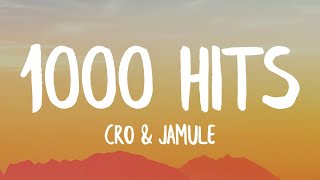 CRO x JAMULE  - 1000 Hits (Lyrics)