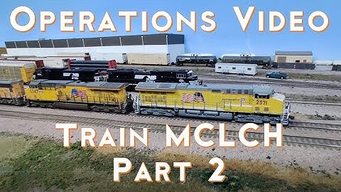 Ops Video UPRR Geneva Sub - Train MCLCH -Model Train Layout Built for Operations & Realism. s2020e33