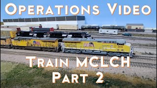 Ops Video UPRR Geneva Sub - Train MCLCH -Model Train Layout Built for Operations & Realism. s2020e33