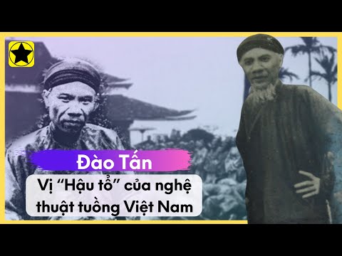 Đào Tấn Thuộc Phường Nào - Đào Tấn - Vị “Hậu Tổ” Của Nghệ Thuật Tuồng Việt Nam