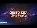 Gino Padilla Gusto Kita Official Lyric Video 