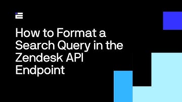 How to Format a Search Query in the Zendesk API Endpoint