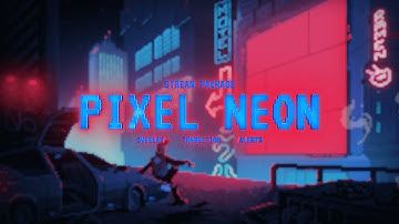 Pixel Neon  — Twitch Overlay and Alerts Stream Package for OBS