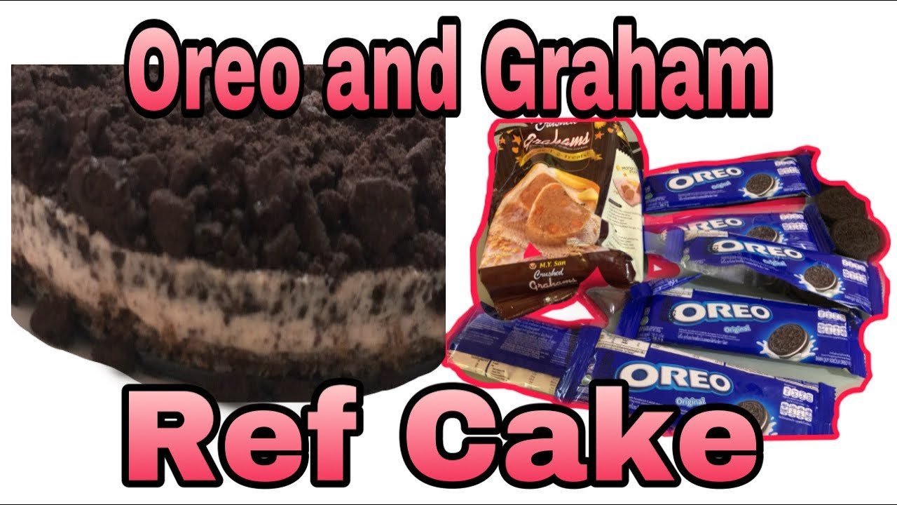 OREO GRAHAM REF CAKE yummy sweet easy and simple
