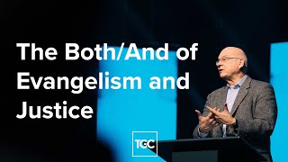 The Both/And of Evangelism and Justice