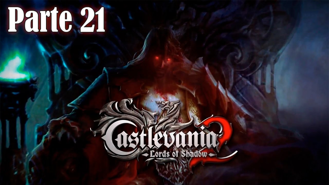 Castlevania Lords of Shadow 2 Walkthrough Parte 21 - Español (PS3 ...