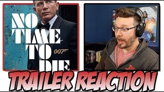 NO TIME TO DIE Trailer Reaction (A James Bond 007 Film) NO TIME TO DIE Trailer Reaction (A James Bond 007 Film)