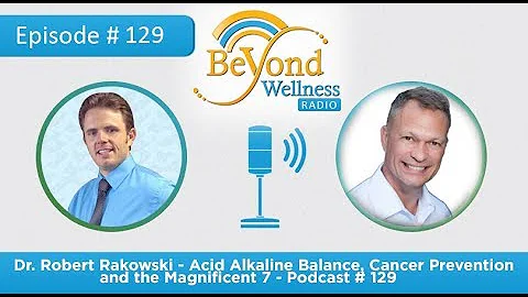 Dr. Robert Rakowski - Acid alkaline balance, cance...