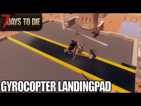 Rooftop Gyrocopter Landing Pad | 7 Days to Die | Alpha 18 Gameplay | E85