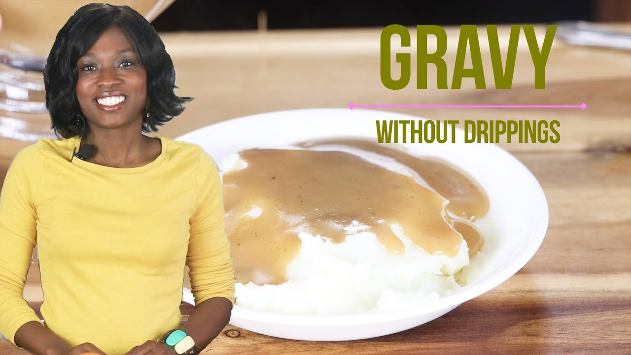 HOW TO MAKE GRAVY (WITHOUT DRIPPINGS)