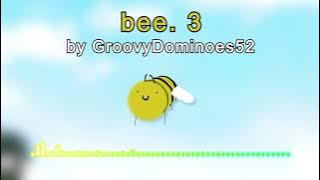 GroovyDominoes52 - bee. 3 [Official Audio] (NPCs are becoming smart 2 Sequel)