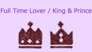 【オルゴール】Full Time Lover / King & Prince