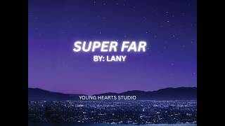 Super Far - LANY