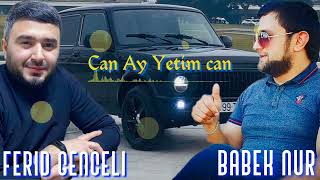 Babek Nur ft Ferid Genceli - Can ay yetim can